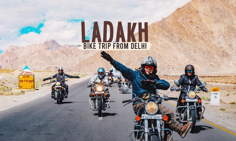 Manali to Ladakh Bike Trip from Delhi | Book Now & Get 3000 Cashback