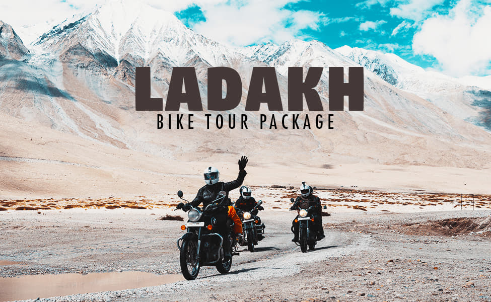 Leh Ladakh Bike Tour Package, Book & Get 5000 Cashback!