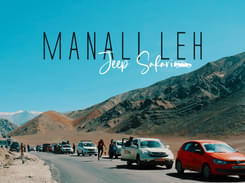Manali Leh Manali Jeep Safari | Book Now @ Flat 15% off