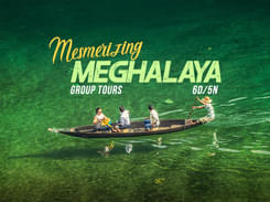6 Days Group Tour of Mesmerising Meghalaya | Flat 23% off